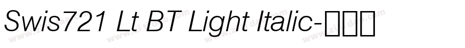 Swis721 Lt BT Light Italic字体转换